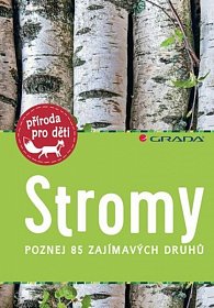 Stromy poznej 85 zajímavých druhů