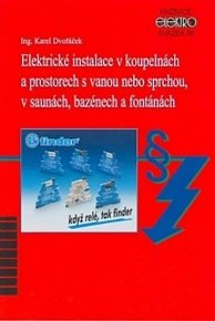 Elektrické instalace v koupelnách a prostorech s vanou nebo sprchou, v saunách, bazénech a fontánách