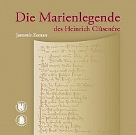 Die Marienlegende des Heinrich Clusenere: Manuskript, diplomatischer Abdruck, Übersetzung, Kommentar