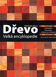 Dřevo - Velká encyklopedie