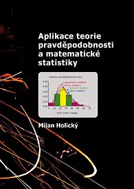 Aplikace teorie pravděpodobnosti a matematické statistiky