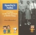 Sparky’s Folks - A Tribute to the Life and Work of Charles Schulz