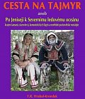 Cesta na Tajmyr aneb Po Jeniseji k Severnímu ledovému oceánu, 2.  vydání
