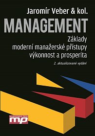Management - Základy, moderní manažerské přístupy, výkonnost a prosperita