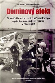 Dominový efekt: Opoziční hnutí v zemích střední Evropy a pád komunistických režimů v roce 1989