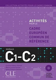 Activités pour le CECR: C1-C2 Livre + corrigés + Audio CDs