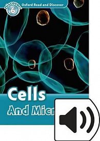 Oxford Read and Discover Level 6 Cells and Microbes with Mp3 Pack