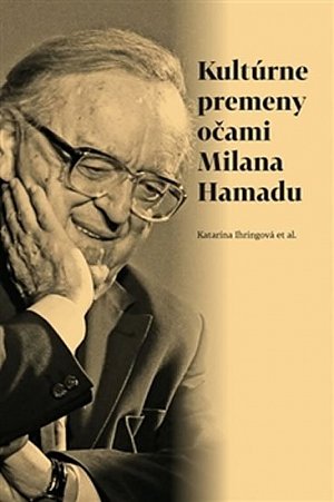 Kultúrne premeny očami Milana Hamadu