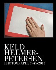 Keld Helmer-Petersen: Photographs 1941–1995