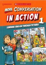 More Conversation in Action 1: Learning English through pictures