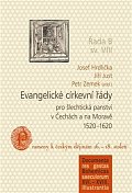 Evangelické církevní řády pro šlechtická panství v Čechách a na Moravě 1520–1620