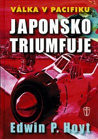 Japonsko triumfuje - Válka v Pacifiku