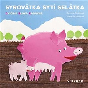 Syrovátka sytí selátka