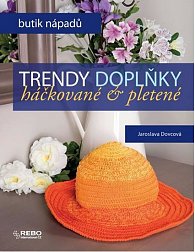 Trendy doplňky háčkované a pletené - Butik nápadů, 2.  vydání