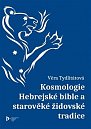 Kosmologie Hebrejské bible a starověké židovské tradice