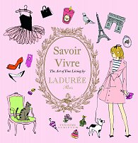 Savoir Vivre by Ladurée: The Art of Fine Living
