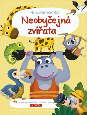 Neobyčejná zvířata - Velká kniha odpovědí