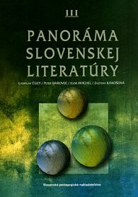 Panoráma slovenskej literatúry III.