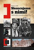 Skoncujeme s nimi! Tragický příběh Varšavského povstání 1944