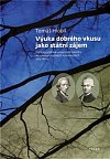 Výuka dobrého vkusu jako státní zájem - Počátky pražské univerzitní estetikyve středoevropských souvislostech 1763-1805