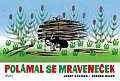 Polámal se mraveneček, 4.  vydání