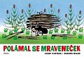 Polámal se mraveneček, 4.  vydání