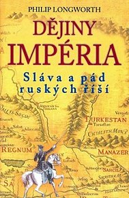 Dějiny impéria - Sláva a pád ruských říší
