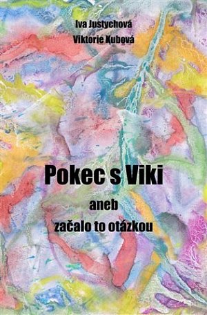 Pokec s Viki aneb začalo to otázkou