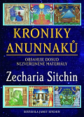 Kroniky Anunnaků - Obsahuje dosud nezveřejněné materiály