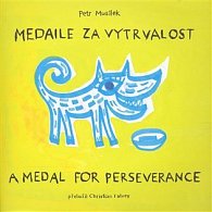 Medaile za vytrvalost / A Medal for Perserverance