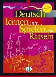 Deutsch lernen mit Spielen und Rätseln: Grundstufe, 1.  vydání