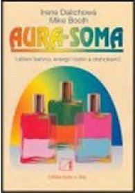 Aura-Soma - Léčení barvou, energií rostlin a drahokamů