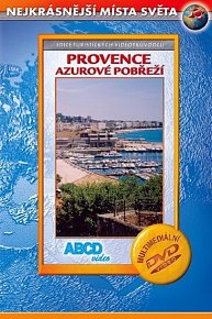 Provence - Azurovém pobřeží - Nejkrásnější místa světa - DVD