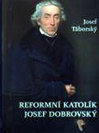 Reformní katolík Josef Dobrovský