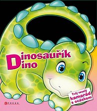 Dinosauřík Dino - Tvůj veselý kamarád s ocáskem