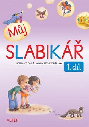 Můj slabikář 1. díl pro 1. ročník ZŠ, 1.  vydání