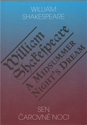 Sen čarovné noci / A Midsummer Night°s Dream