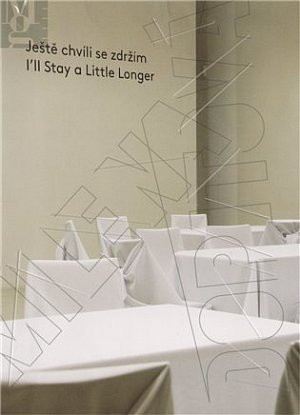 Ještě chvíli se zdržím/ I´ll Stay a Little Longer