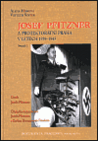 Josef Pfitzner a protektorátní Praha v letech 1939-1945. Svazek  1
