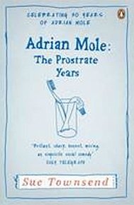 Adrian Mole: The Prostrate Years