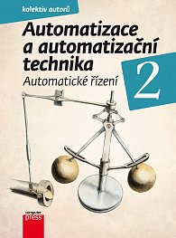 Automatizace a automatizační technika 2 - Automatické řízení
