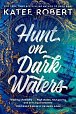 Hunt On Dark Waters: A Sexy fantasy romance from TikTok phenomenon and author of Neon Gods, 1.  vydání