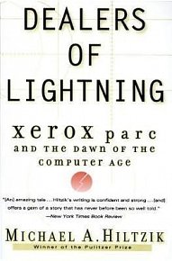 Dealers of Lightning : Xerox Parc and the Dawn of the Computer Age