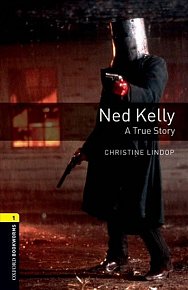 Oxford Bookworms Library 1 Ned Kelly (New Edition)