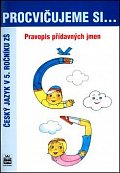 Procvičujeme si pravopis přídavných jmen pro 5. r. ZŠ