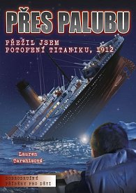 Přes palubu - Přežil jsem potopení Titaniku, 1912