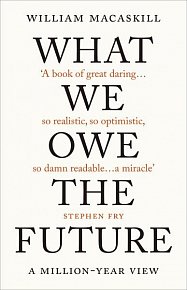 What We Owe The Future: A Million-Year View