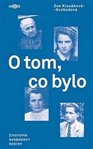 O tom, co bylo - Životopis Svobodovy rodiny