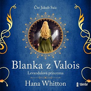 Blanka z Valois – Levandulová princezna - audioknihovna