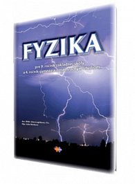 Fyzika pre 9. ročník základnej školy a 4. ročník gymnázia s osemročným štúdiom